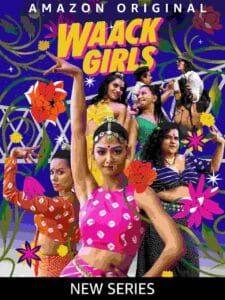 Waack Girls 2024 S01 EP (01-09) Hindi Web Series 720p | 480p HDRip ESub Download Poster