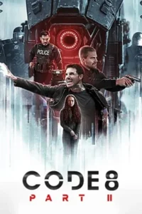 CODE 8: PART II / कोड 8 पार्ट 2 Poster