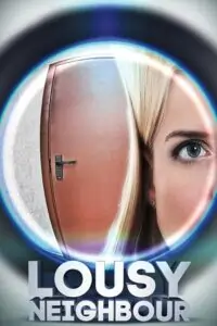 Lousy Neighbour / Plokhaya sosedka Poster