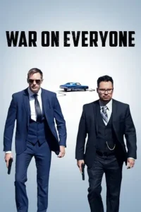 Â War on Everyone Poster