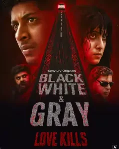 Black, White & Gray – Love Kills Poster