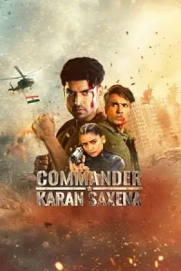 Commander Karan Saxena Poster