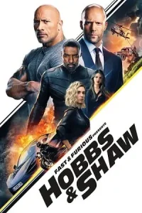 Fast & Furious Presents: Hobbs & Shaw Poster