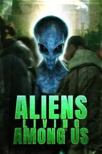 Aliens Living Among Us Poster