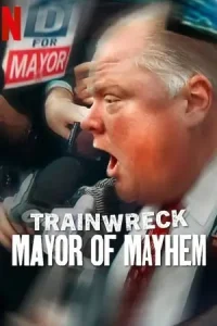 Â Trainwreck: Mayor of Mayhem Poster