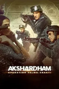 Akshardham: Operation Vajra Shakti Poster