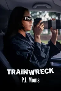 Trainwreck – P.I. Moms Poster