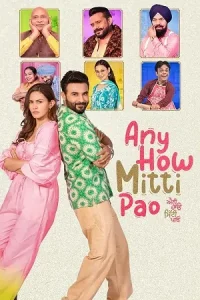  Any How Mitti Pao Poster