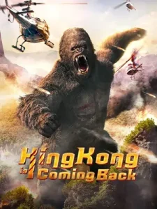 King Kong is Coming Back Poster