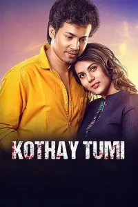 Kothay Tumi Poster