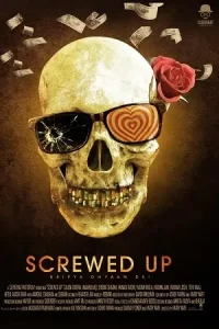 Screwed Up Poster