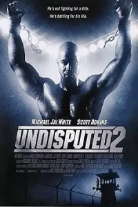 Ā Undisputed 2: Last Man Standing Poster