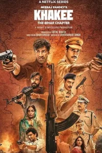 Khakee: The Bihar Chapter Poster