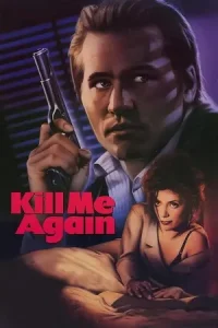 Ā Kill Me Again Poster