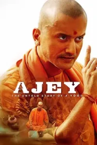 Ajey: The Untold Story of a Yogi Poster