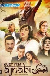Huey Tum Ajnabi Poster