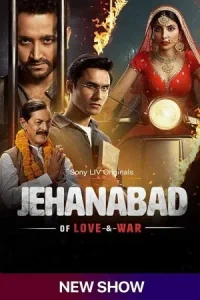 Jehanabad – Of Love & War Poster