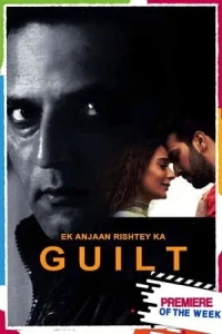 Ek Anjaan Rishtey Ka Guilt Poster