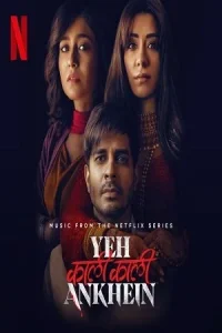 Yeh Kaali Kaali Ankhein – These Black Black Eyes Poster