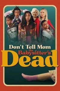 Don’t Tell Mom the Babysitter’s Dead Poster