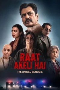 Raat Akeli Hai: The Bansal Murders (रात अकेली है: भाग २ – बंसल हत्याकांड) Poster
