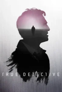  True Detective / ट्रू डिटेक्टिव: सीज़न 1 – 4 हिन्दी में Poster