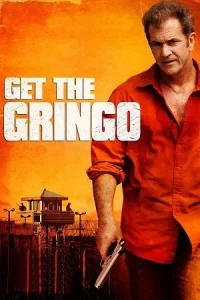  Get the Gringo Poster