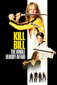 Ā Kill Bill: The Whole Bloody Affair Poster
