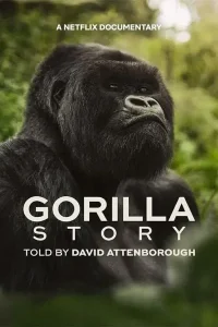 A Gorilla Story Told By David Attenborough Poster