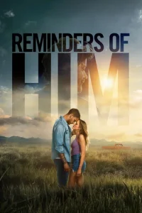 Reminders of Him Poster