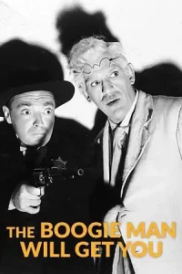  The Boogie Man Will Get You Poster