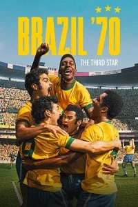 Brazil ’70: The Third Star Poster