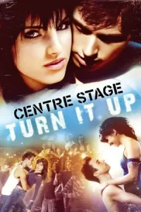 Ā Center Stage: Turn It Up Poster