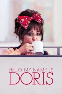  Hello, My Name Is Doris Poster