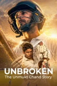 Unbroken: The Unmukt Chand Story Poster