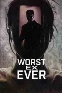 Worst Ex Ever Poster