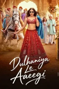 Dulhaniya Le Aaeegi Poster