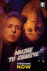 Mujhe Tu Chahiye Poster