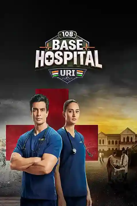108 Base Hospital Uri (2026) Season 1 [Ep21 Added] Hindi TV Show 720p | 1080p WEB-DL