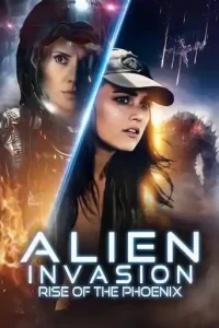 Alien Invasion: Rise of the Phoenix Poster