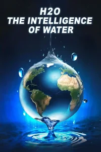 H2O The Intelligence Of Water Poster