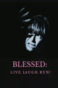 Blessed: Live, Laugh,Run! Poster