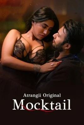 Mocktail (Season 1) [ Part- 1 & 2 Added ] Hindi Atrangii Complete Web Series