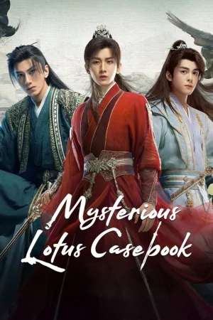Mysterious Lotus Casebook (2023) Season 1 Dual Audio [Hindi ORG. + Chinese] C-Drama WEB Series 720p | 1080p