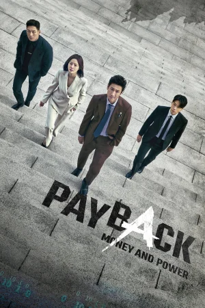 Payback: Money And Power (2023) Season 1 Dual Audio [English [Ai Dub] + Korean] WEB Series
