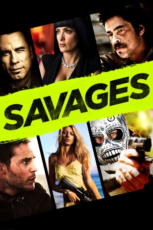 Savages (2012) UNRATED BluRay Dual Audio [Hindi ORG. + English] Full Movie 480p | 720p | 1080p